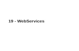 19 - WebServices. 2 NOEA2009Java-kursus – Web Services Webservices in Java Web Service client Selected and edited slides from Siva Jagadeesan The original.
