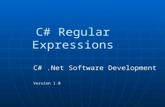 C# Regular Expressions C#.Net Software Development Version 1.0.