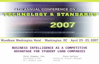 BUSINESS INTELLIGENCE AS A COMPETITIVE ADVANTAGE FOR STUDENT LOAN COMPANIES Chris Chapman, Esq.Steve Galfano President & CEOTechnical Project Manager ALL.