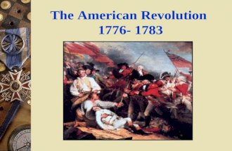 The American Revolution 1776- 1783. The Revolutionary Era  “No Turning Back:” 1774-1776  Declaration of Independence, 1776  The Contenders  Early.