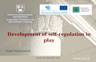 Development of self-regulation in play Pentti Hakkarainen ISCAR, 30 September, 2014.