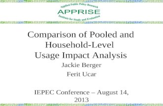 Comparison of Pooled and Household-Level Usage Impact Analysis Jackie Berger Ferit Ucar IEPEC Conference – August 14, 2013.