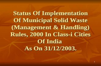 1 Status Of Implementation Of Municipal Solid Waste (Management & Handling) Rules, 2000 In Class-i Cities Of India As On 31/12/2003.