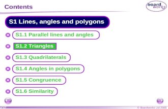 © Boardworks Ltd 2005 1 of 67 S1.2 Triangles Contents S1 Lines, angles and polygons S1.3 Quadrilaterals S1.5 Congruence S1.6 Similarity S1.4 Angles in.