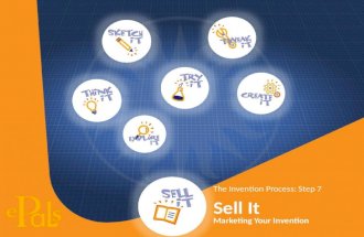 The Invention Process: Step 7 Sell It Marketing Your Invention.