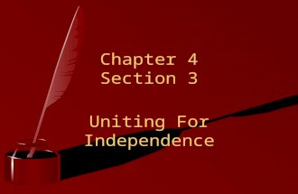 Chapter 4 Section 3 Uniting For Independence. After The French & Indian War British were 130 million in debt The British were spending more on customs.