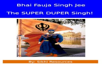 Bhai Fauja Singh Jee The SUPER DUPER Singh! By: Sikhi Resources.