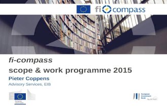 Fi-compass scope & work programme 2015 Pieter Coppens Advisory Services, EIB.