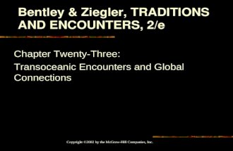 Copyright ©2002 by the McGraw-Hill Companies, Inc. Chapter Twenty-Three: Transoceanic Encounters and Global Connections Bentley & Ziegler, TRADITIONS AND.