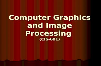 Computer Graphics and Image Processing (CIS-601).