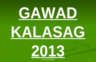 GAWAD KALASAG 2013 Gawad KALASAG 1. “GAWAD KALASAG” (KAlamidad at Sakuna LAbanan, SAriling Galing ang Kaligtasan) Search for Excellence in DRRM and Humanitarian.