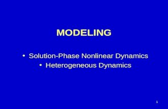 1 MODELING Solution-Phase Nonlinear Dynamics Heterogeneous Dynamics.