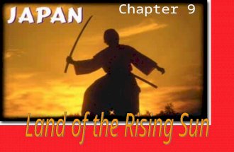 Chapter 9. Brief Japanese History Lesson Japan had a highly developed civilization by time of Western contact during Age of Exploration 1543: Portuguese.