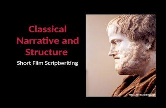 Classical Narrative and Structure Short Film Scriptwriting .