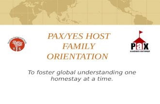 PAX/YES HOST FAMILY ORIENTATION To foster global understanding one homestay at a time.