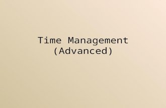Time Management (Advanced). There are several methods, techniques, tools, planners, etc., to manage and control our time.