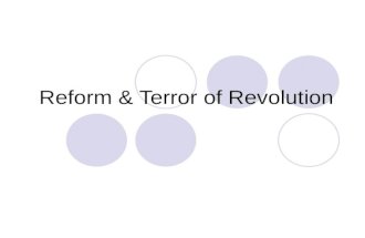 Reform & Terror of Revolution. Aug. 1789: peasants targeted upper classes.