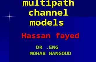 Statistical multipath channel models Hassan fayed DR.ENG MOHAB MANGOUD.