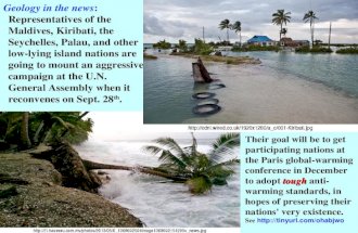 Geology in the news: Representatives of the Maldives, Kiribati, the Seychelles, Palau, and other low-lying island nations are going to mount an aggressive.