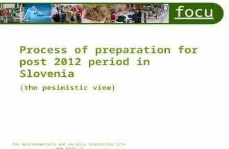Focus association for sustainable development For environmentally and socially responsible life.  Process of preparation for post 2012 period.