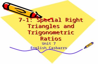 7-1: Special Right Triangles and Trigonometric Ratios Unit 7 English Casbarro.