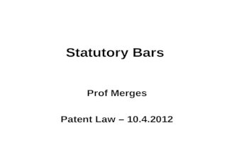 Statutory Bars Prof Merges Patent Law – 10.4.2012.