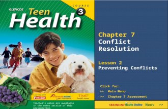 Chapter 7 Conflict Resolution Lesson 2 Preventing Conflicts Next >> Click for: >> Main Menu >> Chapter 7 Assessment Teacher’s notes are available in the.