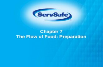 Chapter 7 The Flow of Food: Preparation. General Preparation Practices When prepping food: Make sure workstations, cutting boards, and utensils are clean.