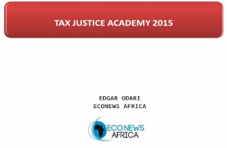 TAX JUSTICE ACADEMY 2015 - EDGAR ODARI ECONEWS AFRICA.
