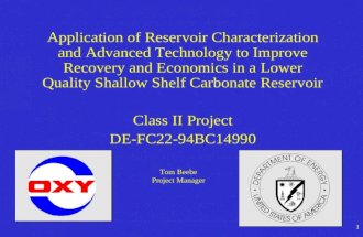 1 Application of Reservoir Characterization and Advanced Technology to Improve Recovery and Economics in a Lower Quality Shallow Shelf Carbonate Reservoir.