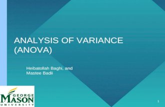 1 ANALYSIS OF VARIANCE (ANOVA) Heibatollah Baghi, and Mastee Badii.