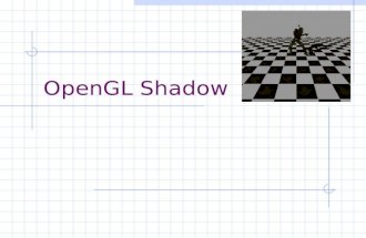 OpenGL Shadow. Content Shadowing using Stencil Buffer Shadowing using Projective Texture Shadow map Shadow volume.