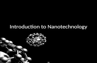 Introduction to Nanotechnology. Nanoscale The scale of materials considered nanotechnology are between one and one hundred nanometers or nm. 1 nanometer.