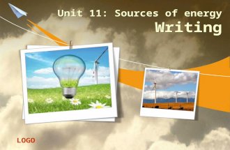 LOGO Unit 11: Sources of energy Writing. Energy in Vietnam? 1.What kind of energy is consumed the most in Vietnam? 2.Which one ranks next? Why?