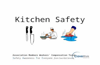 Kitchen Safety Association Members Workers’ Compensation Trust S afety A wareness F or E veryone from Cove Risk Services.