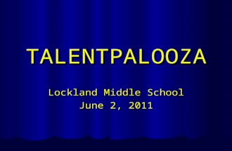 TALENTPALOOZA Lockland Middle School June 2, 2011.