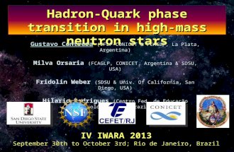 Hadron-Quark phase transition in high-mass neutron stars Gustavo Contrera (IFLP-CONICET & FCAGLP, La Plata, Argentina) Milva Orsaria (FCAGLP, CONICET,