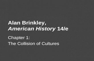 Alan Brinkley, American History 14/e Chapter 1: The Collision of Cultures.