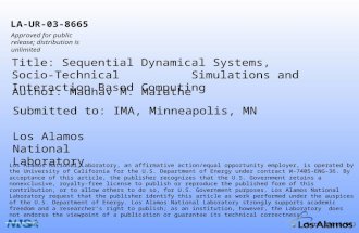 LA-UR-03-8665 Approved for public release; distribution is unlimited Title: Sequential Dynamical Systems, Socio-Technical Simulations and Interaction Based.