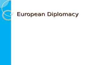 European Diplomacy. DURING THE PERIOD 1871-1914 WHICH WERE THE MAJOR POWERS IN EUROPE AND WHY? Germany, England, France, Russia and the Austrian Empire.