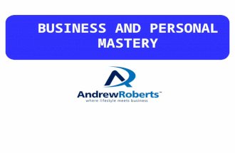 BUSINESS AND PERSONAL MASTERY. Commercial, Profitable, Enterprise That works without YOU! Definition of a REAL Business…