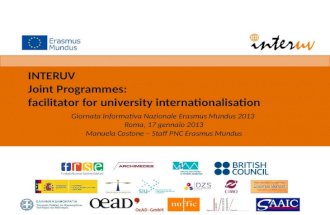 INTERUV Joint Programmes: facilitator for university internationalisation Giornata Informativa Nazionale Erasmus Mundus 2013 Roma, 17 gennaio 2013 Manuela.