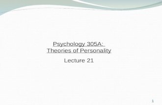 Psychology 3051 Psychology 305A: Theories of Personality Lecture 21 1.