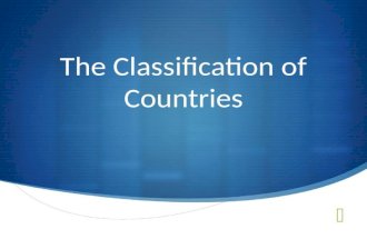 The Classification of Countries. Something to think about?  What types of things do we rely and use on a daily basis?  Are these necessities or luxuries?