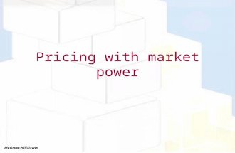 Pricing with market power McGraw-Hill/Irwin. Pricing with market power learning objectives Students should be able to Explain the role of elasticity in.