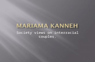 Society views on interracial couples..  Summaries of Journals  Charts and tables  Book summary  Work cited.