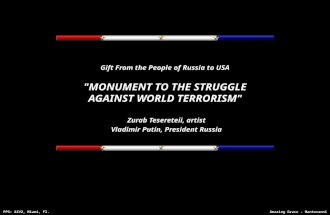 PPS: AZV2, Miami, Fl.Amazing Grace - Mantovanni Gift From the People of Russia to USA "MONUMENT TO THE STRUGGLE AGAINST WORLD TERRORISM" Zurab Tesereteii,