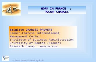 B. Charles-Pauvers, IAE Nantes- april 2001 1 Brigitte CHARLES-PAUVERS Franco-Chinese International Management Center Institute of Business Administration.