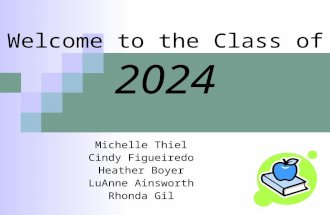 Welcome to the Class of 2024 Michelle Thiel Cindy Figueiredo Heather Boyer LuAnne Ainsworth Rhonda Gil.
