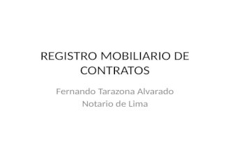 REGISTRO MOBILIARIO DE CONTRATOS Fernando Tarazona Alvarado Notario de Lima.